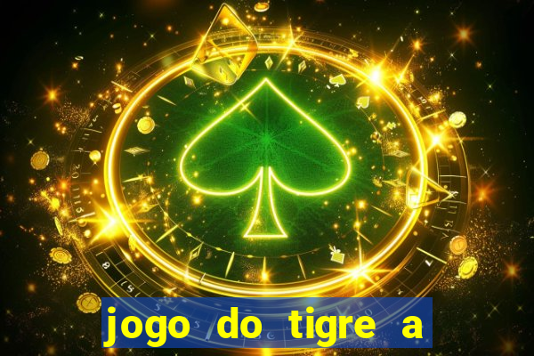 jogo do tigre a partir de 1 real